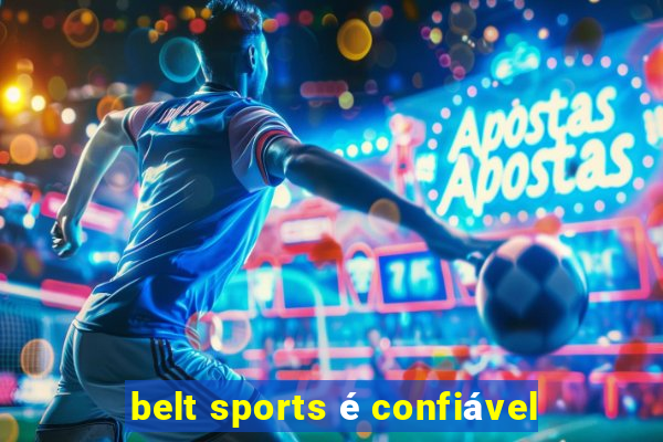 belt sports é confiável